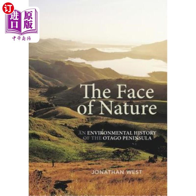 海外直订The Face of Nature: An Environmental History of the Otago Peninsula 自然的面貌:奥塔哥半岛的环境史