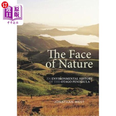 海外直订The Face of Nature: An Environmental History of the Otago Peninsula 自然的面貌:奥塔哥半岛的环境史