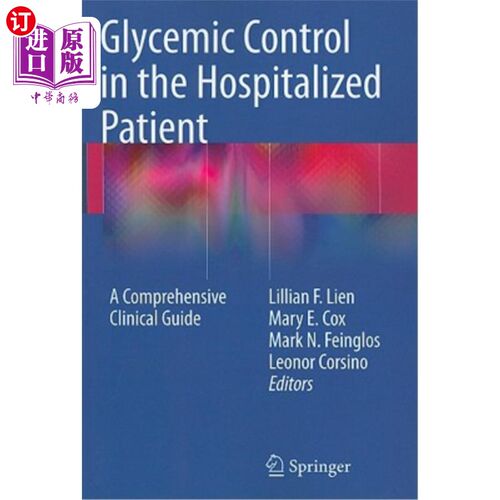海外直订医药图书Glycemic Control in the Hospitalized Patient: A Comprehensive Clinical Guide 住院病人的血糖控制：综
