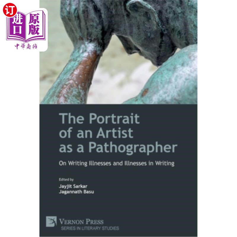 海外直订The Portrait of an Artist as a Pathographer: On Writing Illnesses and Illnesses  艺术家作为病理师的肖像:论
