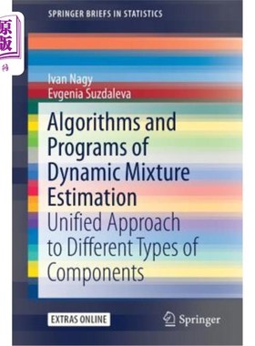 海外直订Algorithms and Programs of Dynamic Mixture Estimation: Unified Approach to Diffe 动态混合估计的算法和程序：