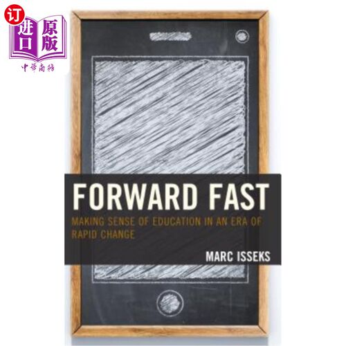 海外直订Forward Fast: Making Sense of Education in an Era of Rapid Change 快速前进:在快速变化的时代理解教育的意义