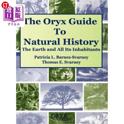 海外直订The Oryx Guide to Natural History: The Earth and All Its Inhabitants 羚羊自然历史指南：地球及其所有居民