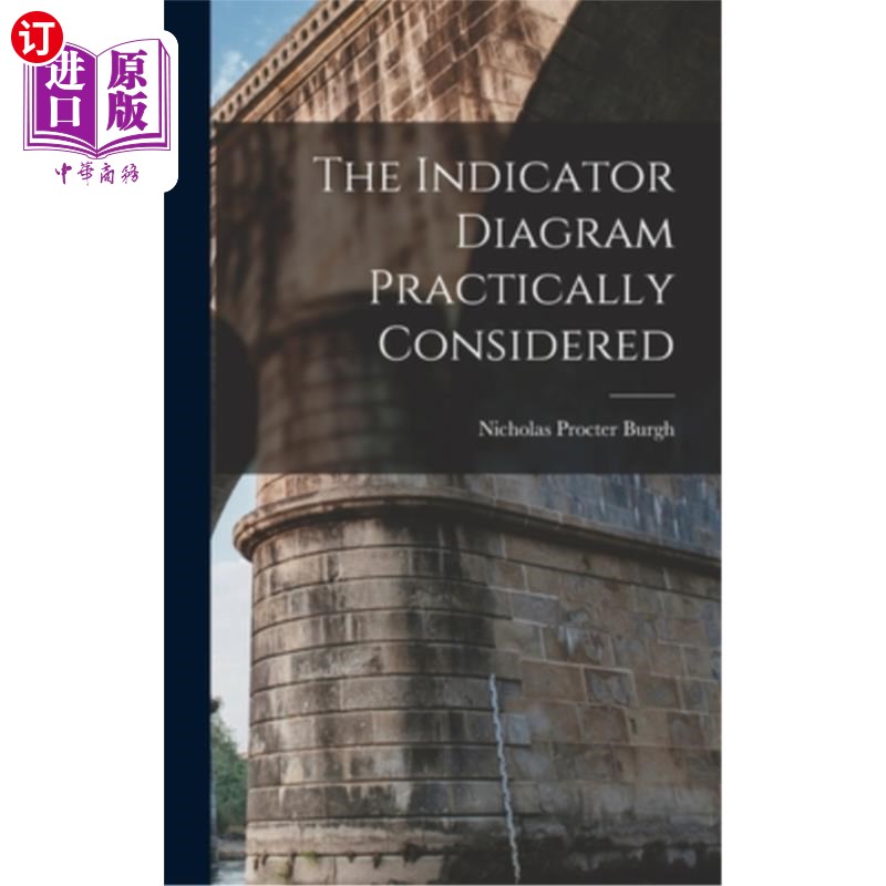 海外直订The Indicator Diagram Practically Considered 实际考虑的示功图