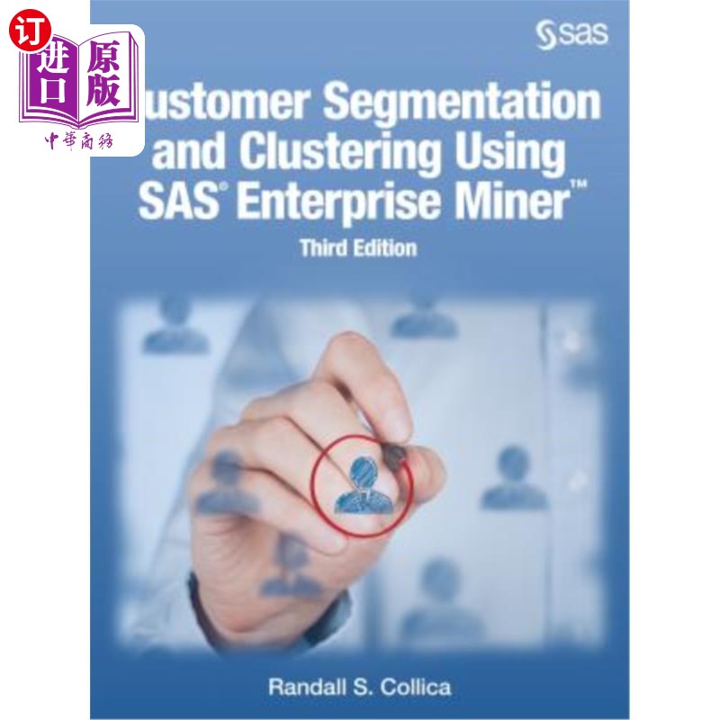 海外直订Customer Segmentation and Clustering Using SAS Enterprise Miner, Third Edition 客户细分和集群使用SAS企业矿