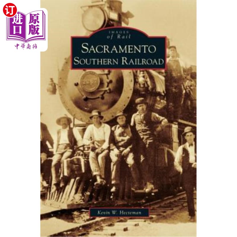 海外直订Sacramento Southern Railroad 萨克拉门托南部铁路
