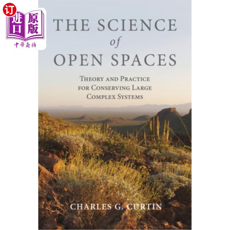 海外直订The Science of Open Spaces: Theory and Practice for Conserving Large, Complex Sy 开放空间科学:保护大型复杂
