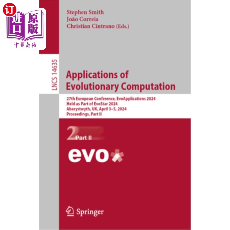 海外直订Applications of Evolutionary Computation: 27th European Conference, Evoapplicati Applicatio