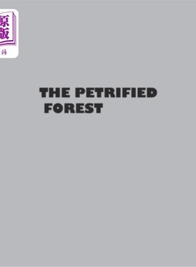 海外直订The Petrified Forest 石化森林