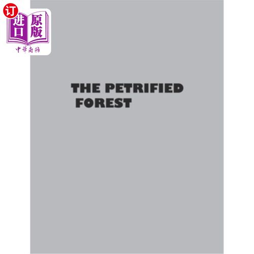 海外直订The Petrified Forest 石化森林