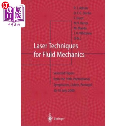 海外直订Laser Techniques for Fluid Mechanics: Selected Papers from the 10th Internationa 激光技术在流体力学中的应用