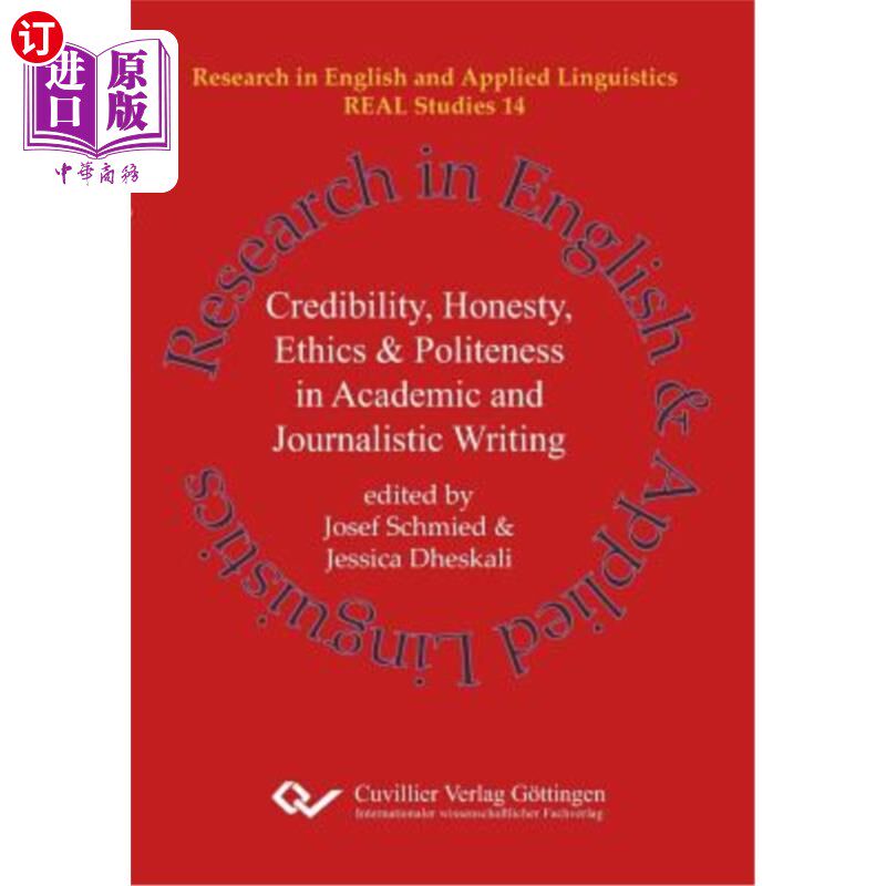 海外直订Credibility, Honesty, Ethics & Politeness in Academic and Journalistic Writing ( 学术和新闻写作中的可信度、