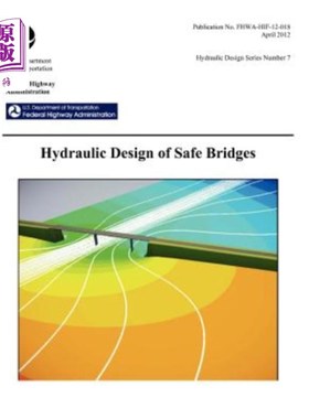海外直订Hydraulic Design of Safe Bridges. Hydraulic Design Series Number 7. Fhwa-Hif-12- 安全桥梁的水力设计“，”液