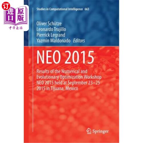 海外直订Neo 2015: Results of the Numerical and Evolutionary Optimization Workshop Neo 20 Neo 2015：2015年9