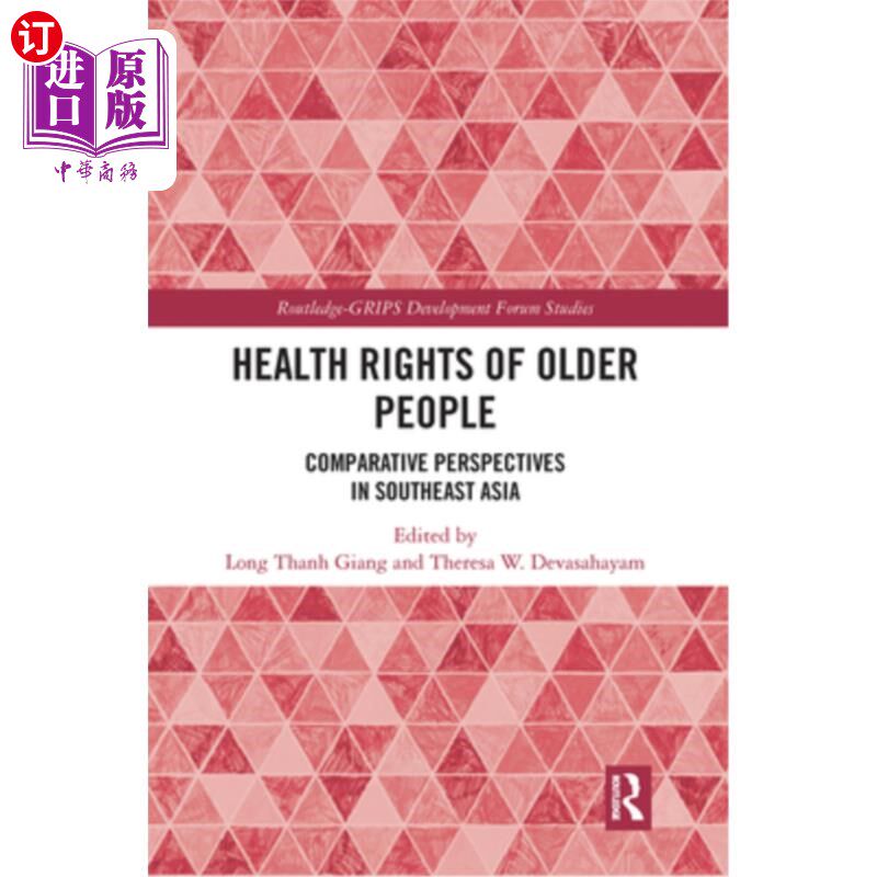 海外直订Health Rights of Older People: Comparative Perspectives in Southeast Asia 老年人的健康权利:东南亚的比较观点