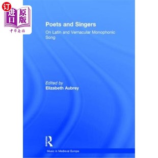Latin 诗人与歌手 and 论拉丁与白话单声道歌曲 Song Singers Monophonic 海外直订Poets Vernacular