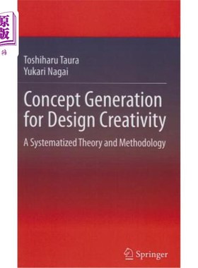 海外直订Concept Generation for Design Creativity: A Systematized Theory and Methodology 设计创意概念生成:系统化的理