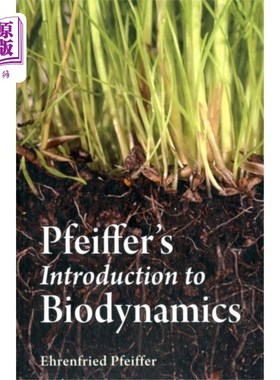 海外直订Pfeiffer's Introduction to Biodynamics Pfeiffer的生物动力学导论