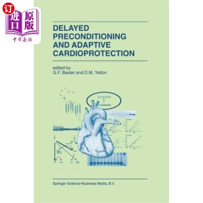 海外直订医药图书Delayed Preconditioning and Adaptive Cardioprotection 延迟预处理和适应性心脏保护