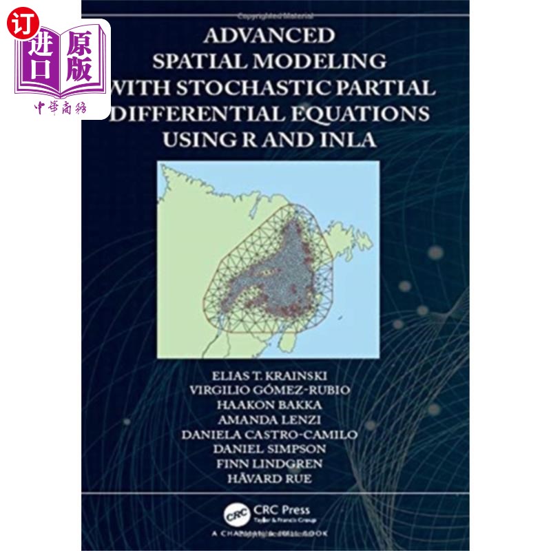 海外直订Advanced Spatial Modeling with Stochastic Partia... 基于R和INLA的随机偏微分方程高级空间建模