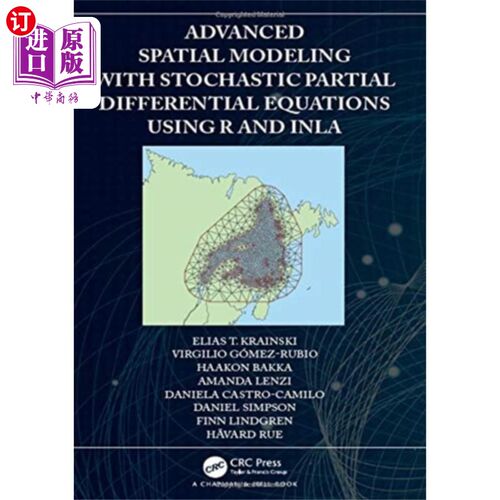 海外直订Advanced Spatial Modeling with Stochastic Partia... 基于R和INLA的随机偏微分方程高级空间建模
