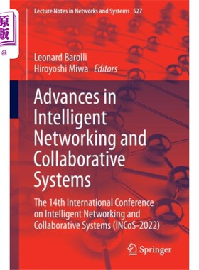 海外直订Advances in Intelligent Networking and Collabora... 智能与协同系统研究进展