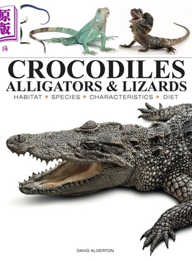 预售 鳄鱼 短吻鳄与蜥蜴图鉴 Crocodiles Alligators Lizards 英文原版 David Alderton 野生动物科普【中商原版】