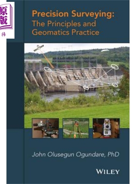 精密测量 原则与地理信息学实践 Precision Surveying The Principles and Geomatics Practice 英文原版 John Olusegun Ogun