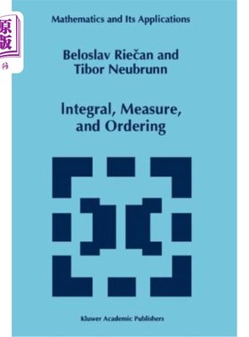 海外直订Integral, Measure, and Ordering 积分、度量和排序