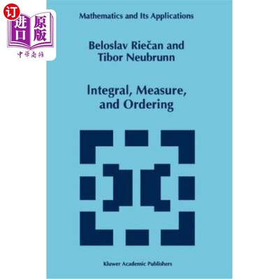 海外直订Integral, Measure, and Ordering 积分、度量和排序