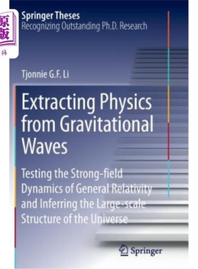 海外直订Extracting Physics from Gravitational Waves: Testing the Strong-Field Dynamics o 从引力波中提取物理:检验广