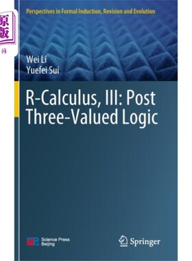 海外直订R-Calculus, III: Post Three-Valued Logic r -微积分，III:后三值逻辑