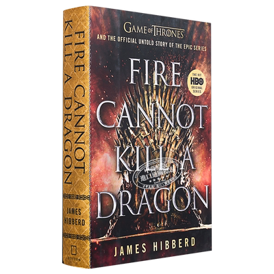 现货 Fire Cannot Kill a Dragon Game of Thrones 英文原版 猛火杀不了龙 权游官方不为人知的故事 James Hibberd【中商原版】