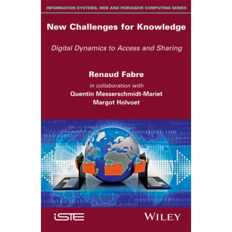 知识新挑战 访问与共享的数字动态学 New Challenges for Knowledge 英文原版 Renaud Fabre【中商原版】Digital Dynamics Wi