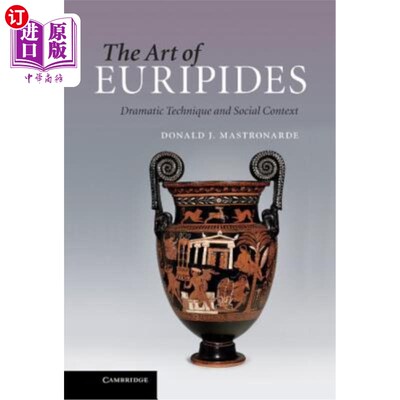 海外直订The Art of Euripides: Dramatic Technique and Social Context 欧里庇得斯艺术：戏剧技巧与社会语境