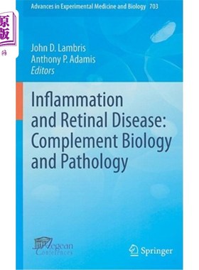 海外直订医药图书Inflammation and Retinal Disease: Complement Biology and Pathology 炎症和视网膜疾病:补体生物学和病