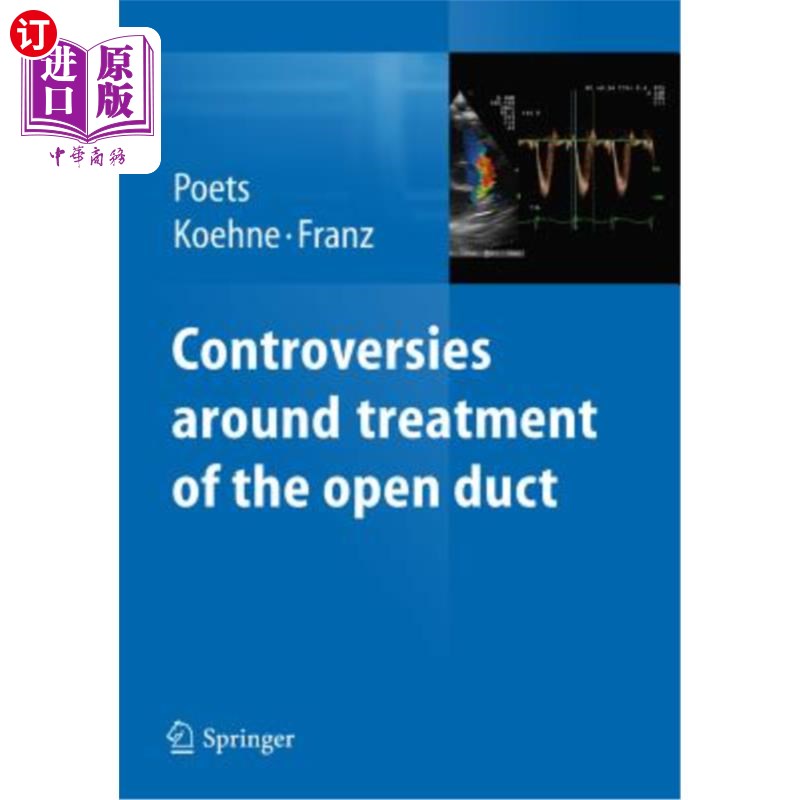 海外直订医药图书Controversies Around Treatment of the Open Duct 关于开放性导管治疗的争议