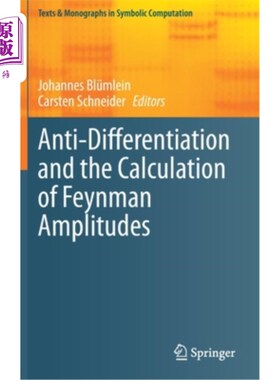 海外直订Anti-Differentiation and the Calculation of Feynman Amplitudes 反微分与费曼振幅的计算