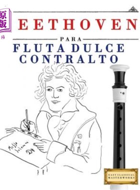 海外直订Beethoven Para Flauta Dulce Contralto: 10 Piezas F 贝多芬民谣女低音：10 Piezas F