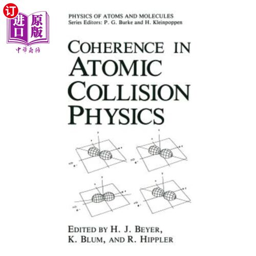 海外直订Coherence in Atomic Collision Physics: For Hans Kleinpoppen on His Sixtieth Birt 原子碰撞物理学中的相干性：为汉