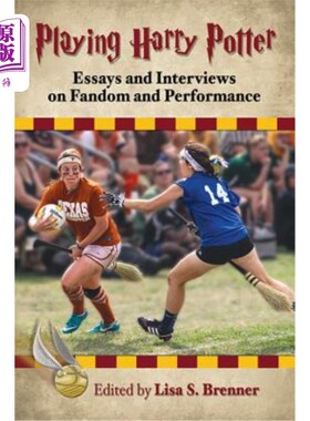 海外直订Playing Harry Potter: Essays and Interviews on Fandom and Performance 扮演哈利波特:粉丝和表演的随笔和访谈