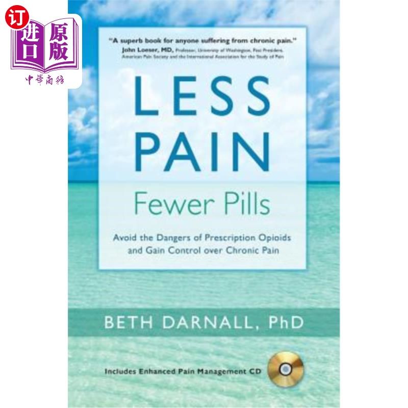 海外直订医药图书Less Pain, Fewer Pills: Avoid the Dangers of Prescription Opioids and Gain Contr 减少疼痛，减少药片