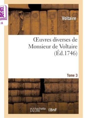 海外直订法语 Oeuvres Diverses de Monsieur de Voltaire.Tome 3 伏尔泰先生.Tome 3 作品杂项