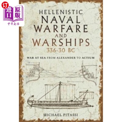 海外直订Hellenistic Naval Warfare and Warships 336-30 BC 希腊海战和战舰公元前336-30年