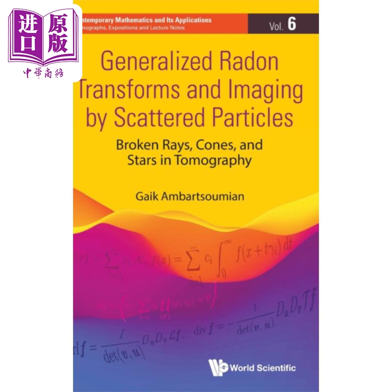 广义拉冬变换和散射粒子成像 Generalized Radon Transforms And Scattered Particles 英文原版Gaik Ambartsoumian【中商原? 书籍/杂志/报纸 科学技术类原版书 原图主图