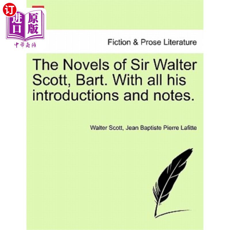 海外直订The Novels of Sir Walter Scott, Bart. with All His Introductions and Notes. 沃尔特·斯科特爵士的小说，巴特。