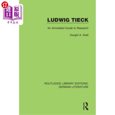 海外直订Ludwig Tieck: An Annotated Guide to Research 路德维希·蒂克：研究注释指南