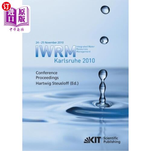 海外直订Integrated Water Resources Management Karlsruhe 2010: IWRM, International Confer 综合水资源管理卡尔斯鲁厄20