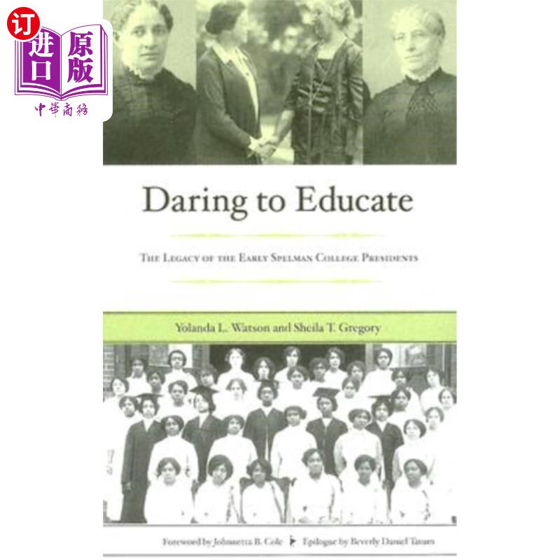 海外直订Daring to Educate: The Legacy of the Early Spelman College Presidents 敢于教育:早期斯佩尔曼大学校长的遗产