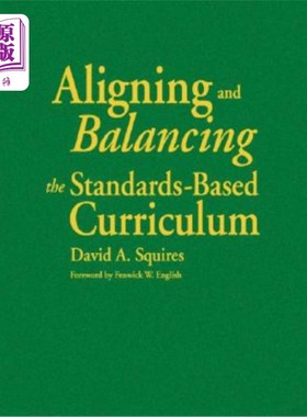 海外直订Aligning and Balancing the Standards-Based Curriculum 调整和平衡基于标准的课程